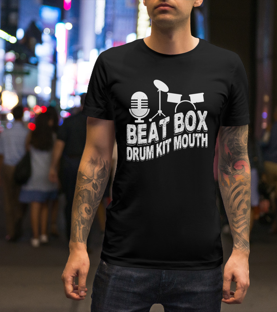 Beat Box Drum Kit Mouth Microphone And Drum Set T-Shirt