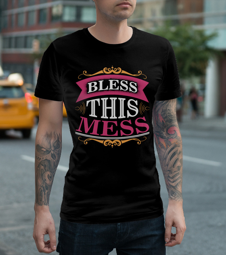 BLESS THIS MESS Vintage Style Ornate Banner T-Shirt