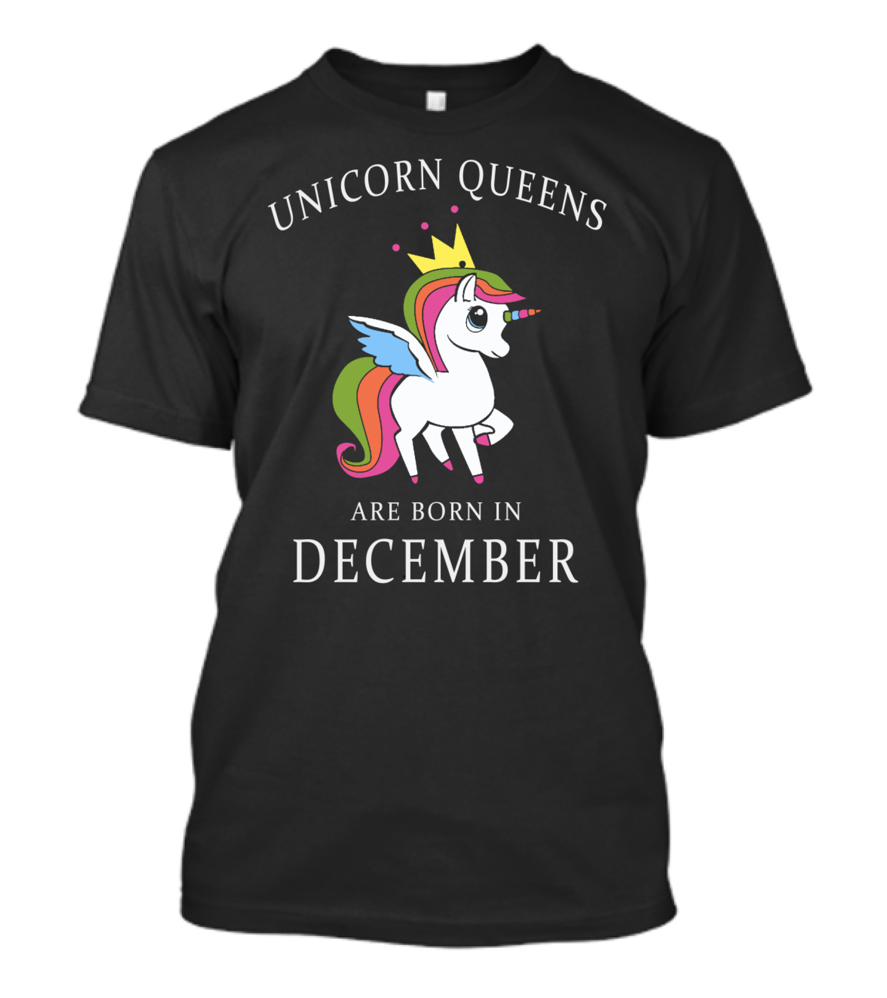 Unicorn Queens Are Born In December With Crown And Wings T-Shirt