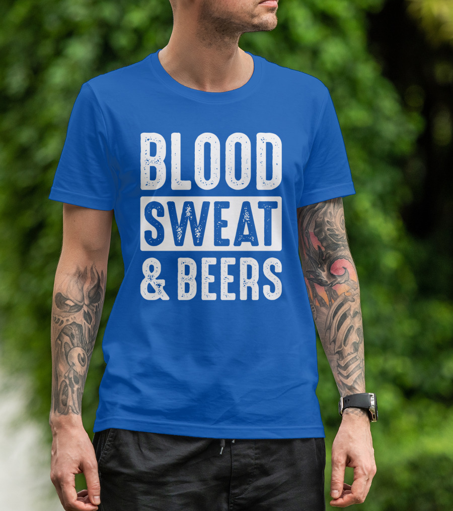 Blood Sweat And Beers T-Shirt