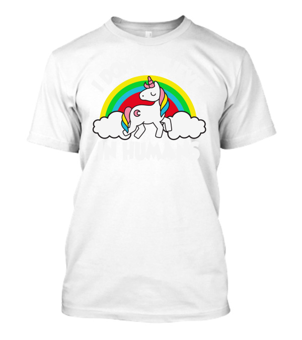 Unicorns I Don't Believe In Humans Rainbow Cloud T-Shirt