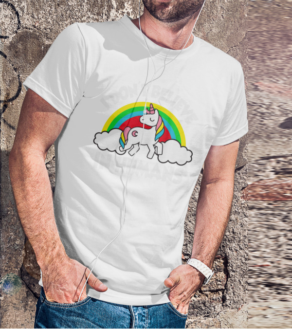 Unicorns I Don't Believe In Humans Rainbow Cloud T-Shirt