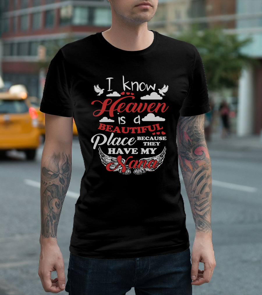 I Know They Have My Nana in a Beautiful Heaven with Wings and Clouds T-Shirt