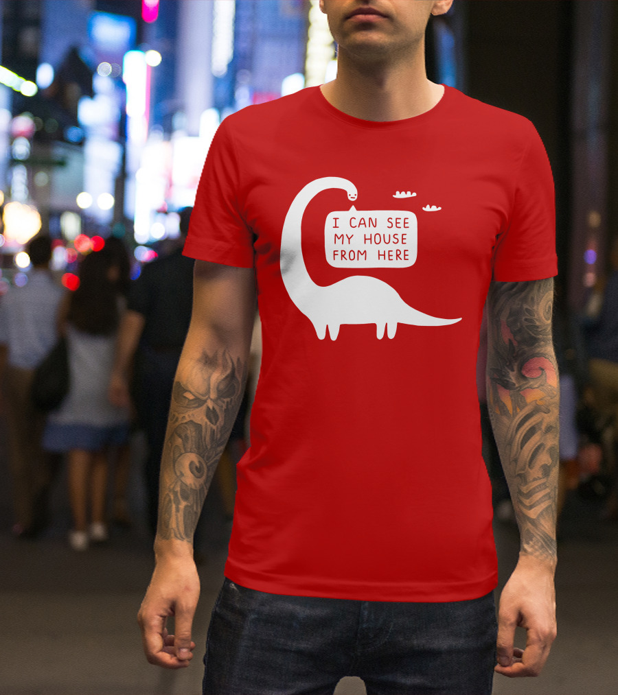 I Can See My House From Here Dinosaur White Text T-Shirt