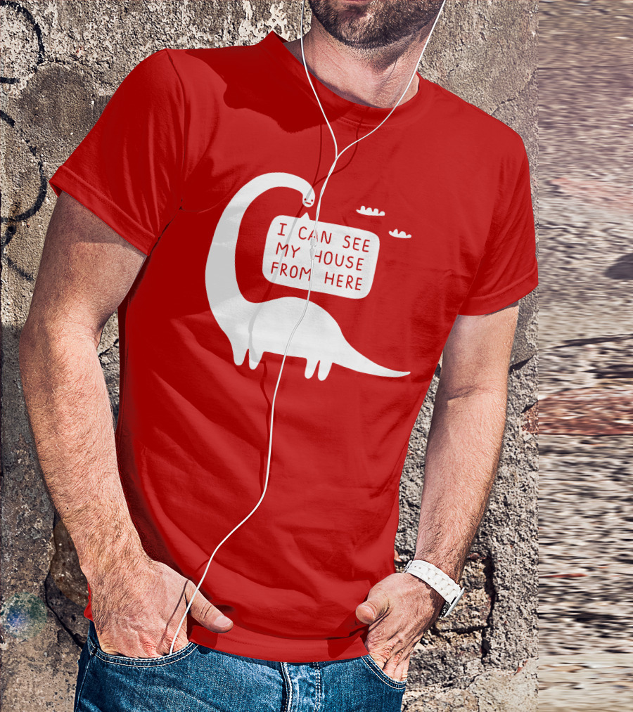 I Can See My House From Here Dinosaur White Text T-Shirt