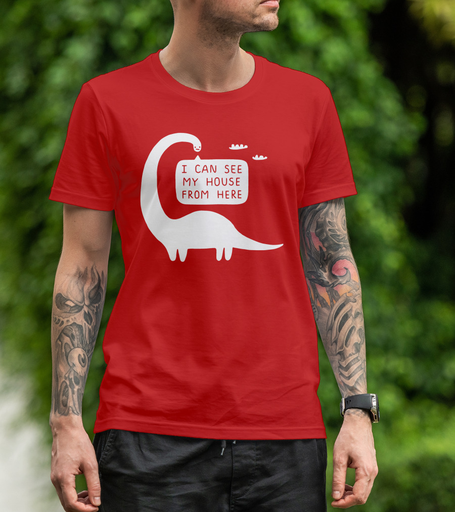I Can See My House From Here Dinosaur White Text T-Shirt