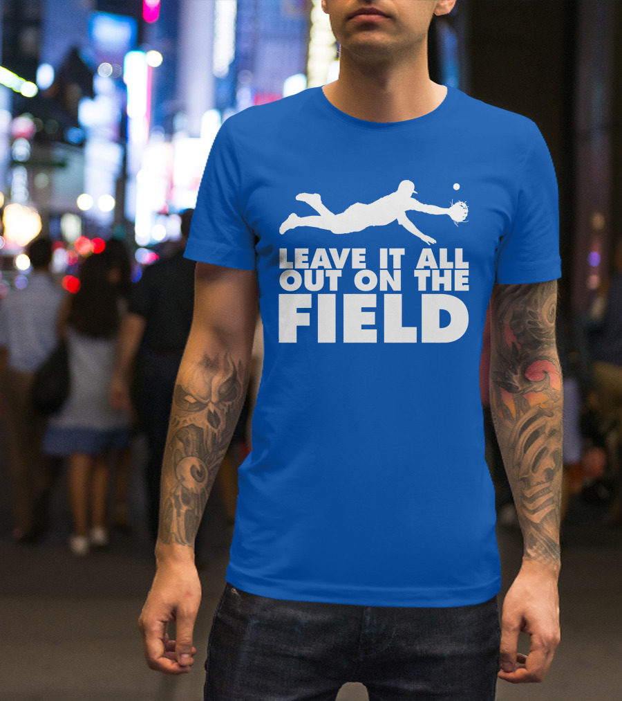 Leave It All Out On The Field Baseball Dive T-Shirt