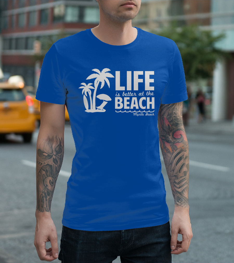Life Is Better at the Beach Myrtle Beach Palms Umbrella Blue Background T-Shirt