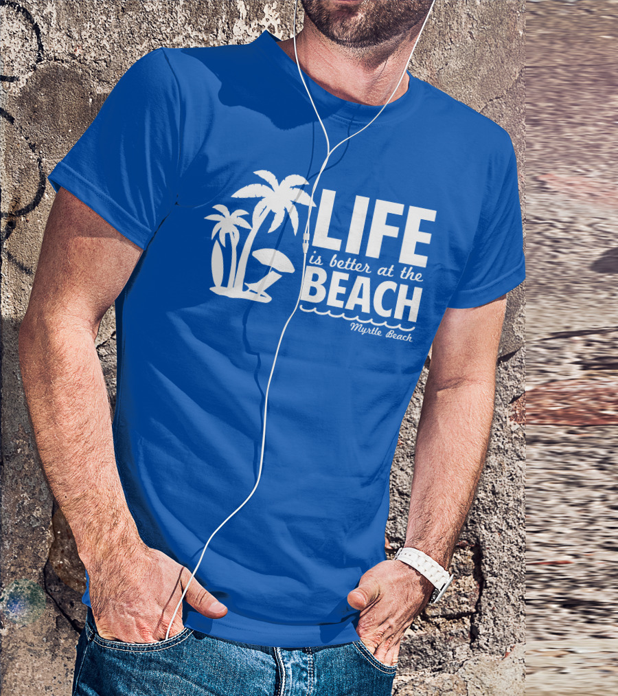 Life Is Better At The Beach Myrtle Beach Palms Umbrella Blue Background T-Shirt