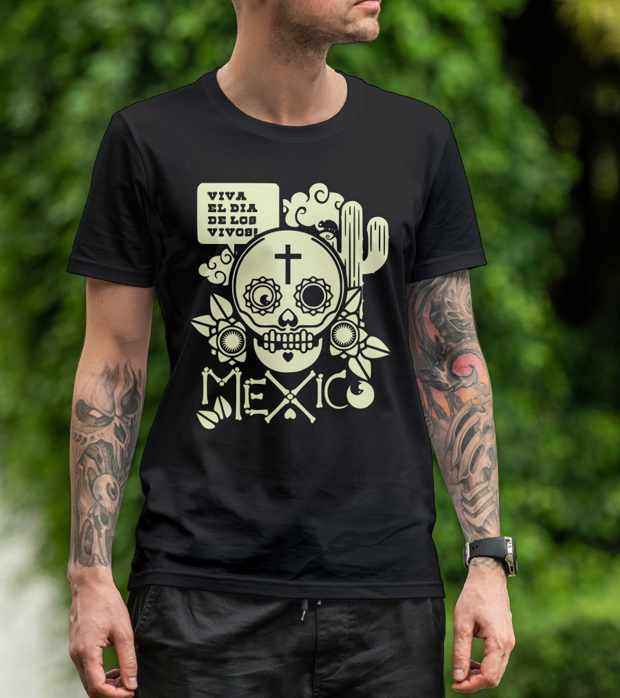 Viva El Día De Los Vivos Skull Cactus Mexico T-Shirt