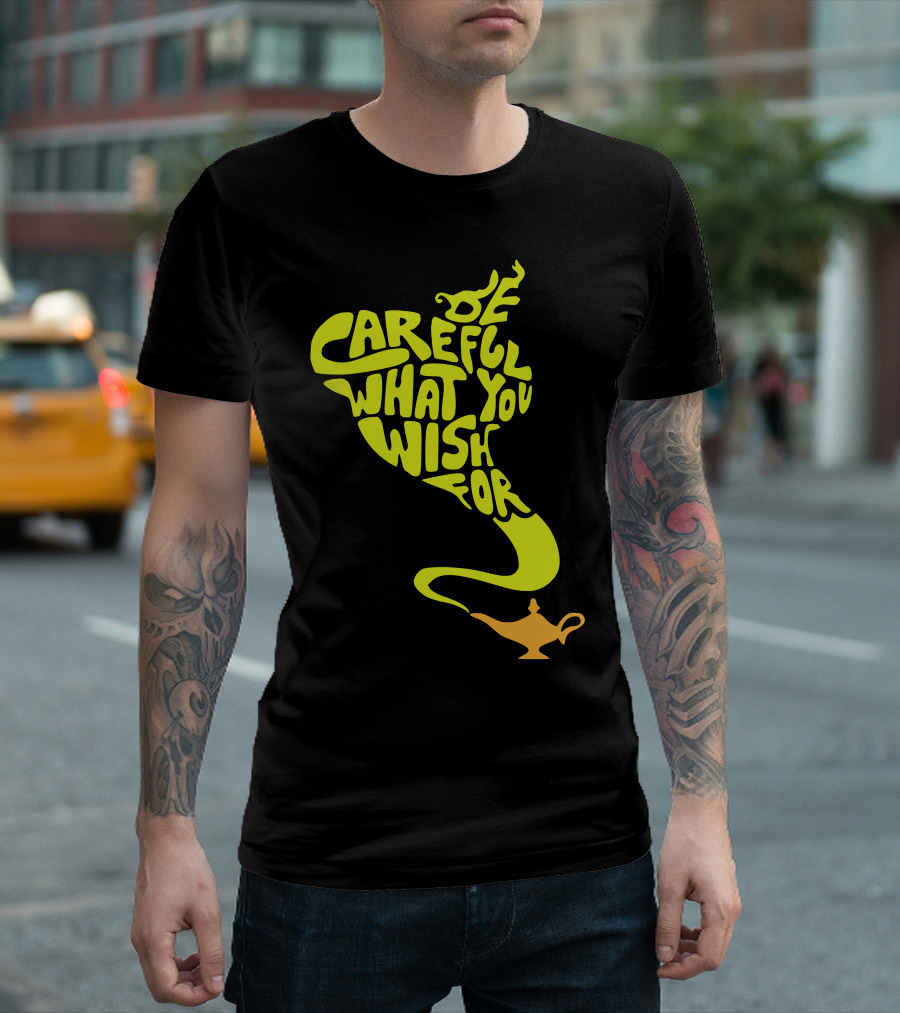 Be Careful What You Wish For Genie Lamp T-Shirt