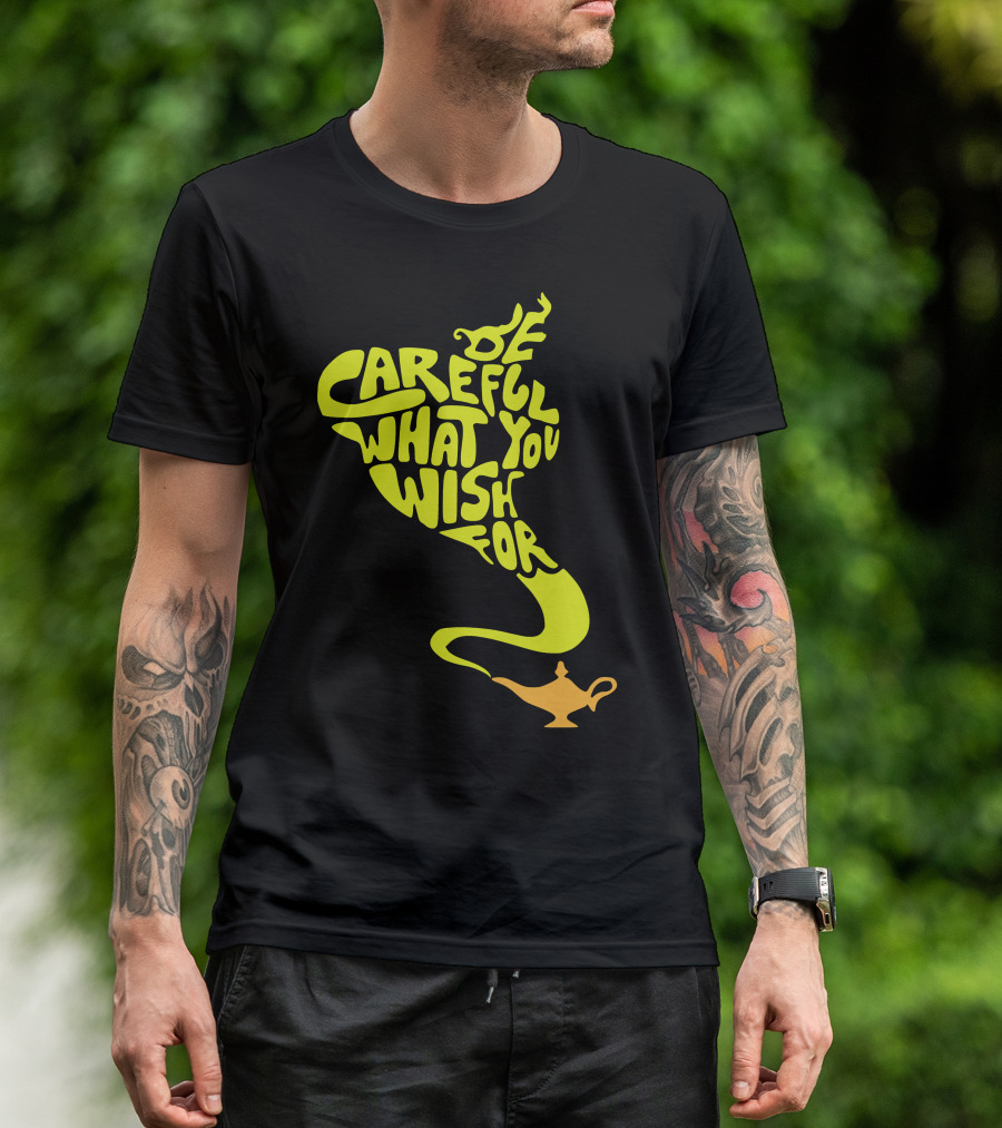 Be Careful What You Wish For Genie Lamp T-Shirt
