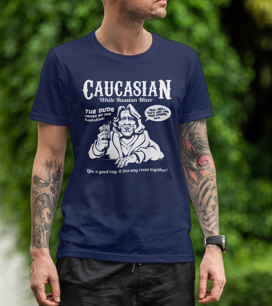 Caucasian White Russian Mixer The Dude Abides Like A Good Rug It Ties Any Room Together T-Shirt