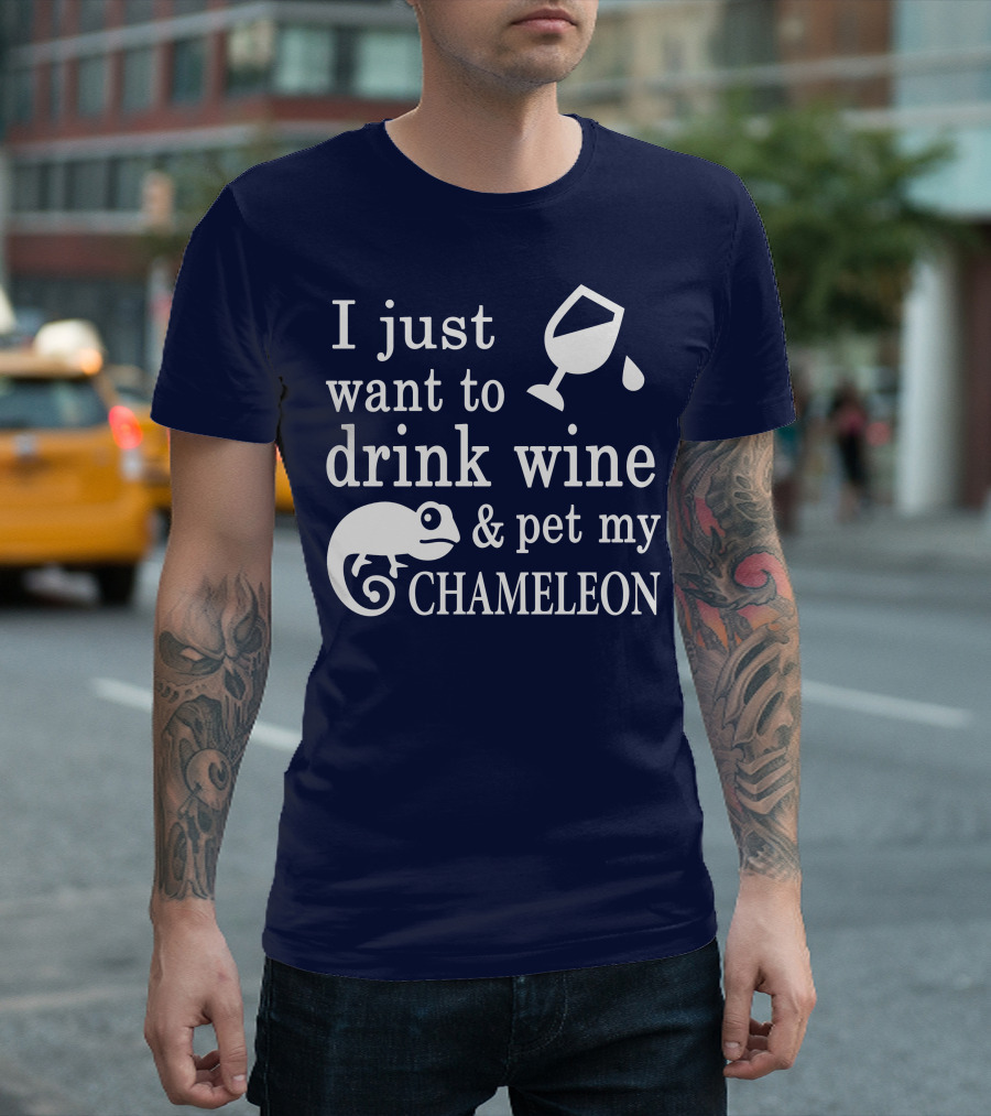 I Just Want to Drink Wine and Pet My Chameleon T-Shirt