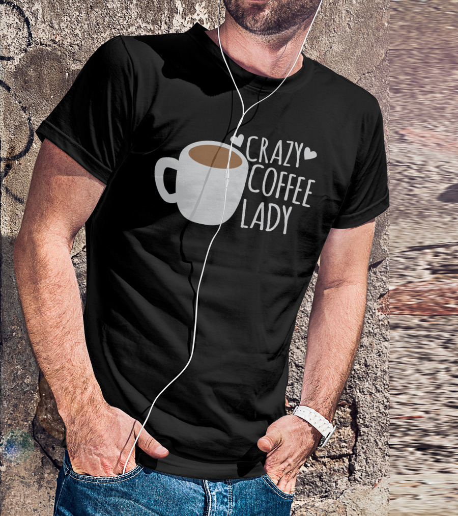Crazy Coffee Lady Cup Hearts T-Shirt