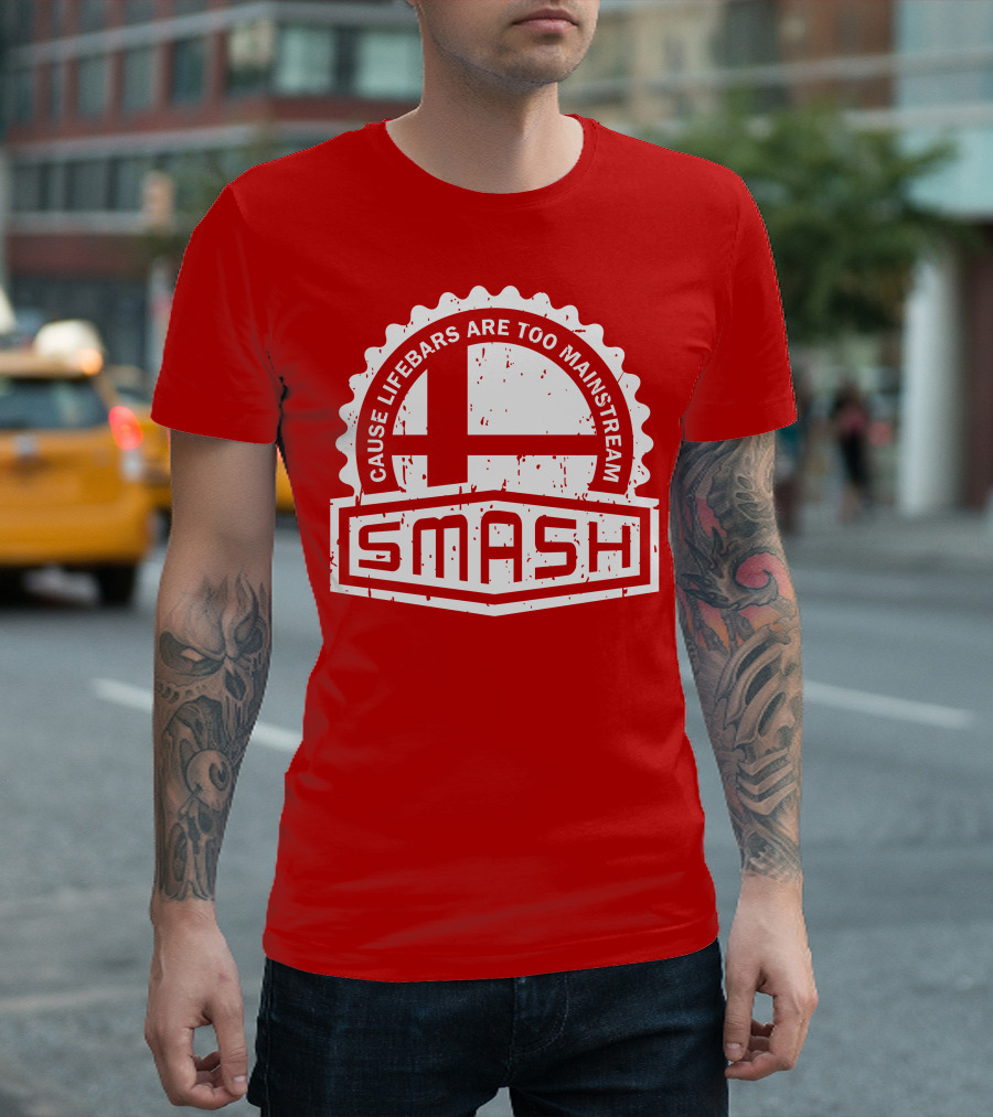 CREST SERIES Smash Cause Lifebars Are Too Mainstream T-Shirt