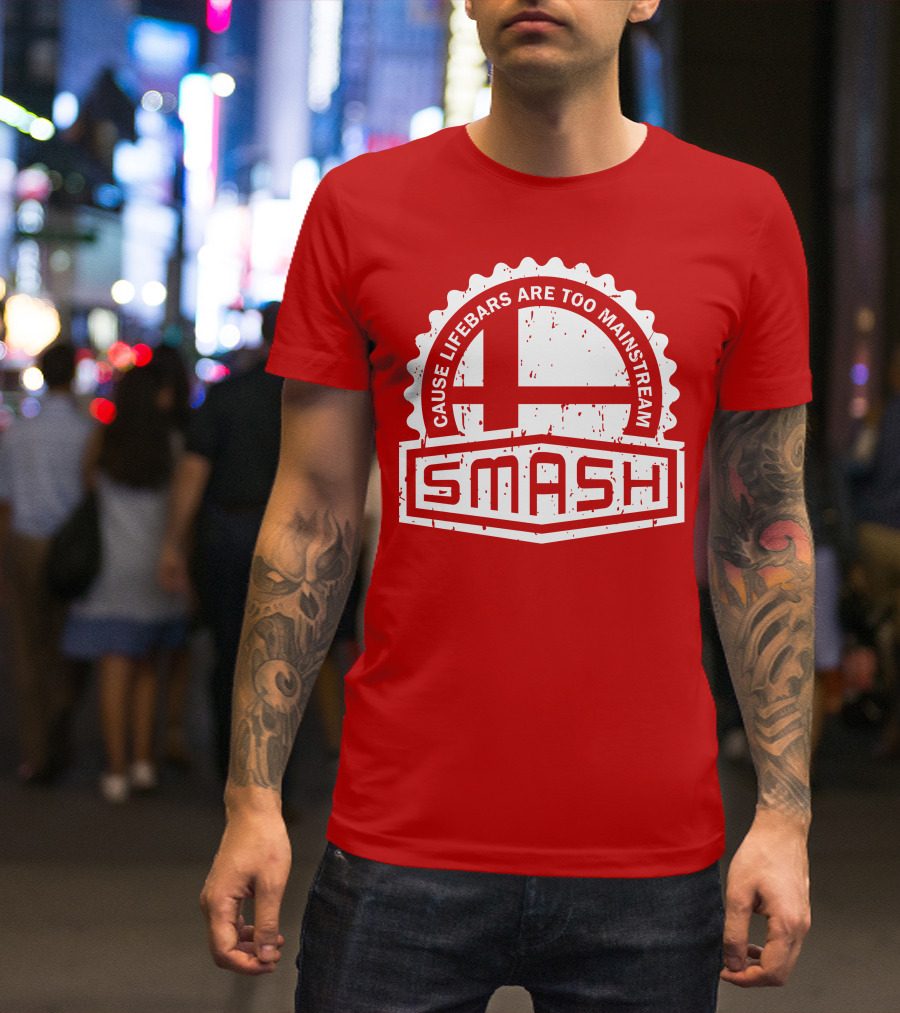 CREST SERIES Smash Cause Lifebars Are Too Mainstream T-Shirt