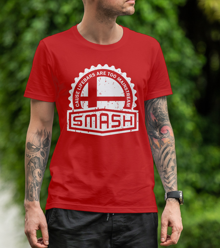 CREST SERIES Smash Cause Lifebars Are Too Mainstream T-Shirt