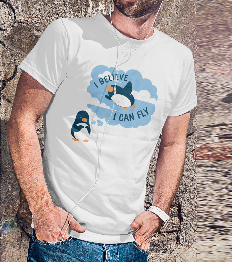 I Believe I Can Fly Penguin Dreaming Clouds T-Shirt