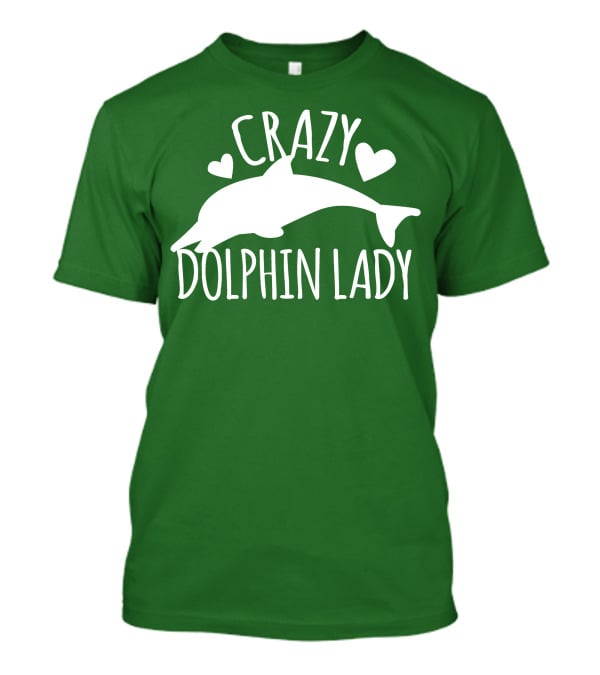 CRAZY DOLPHIN LADY Hearts And Dolphin Silhouette On Green T-Shirt