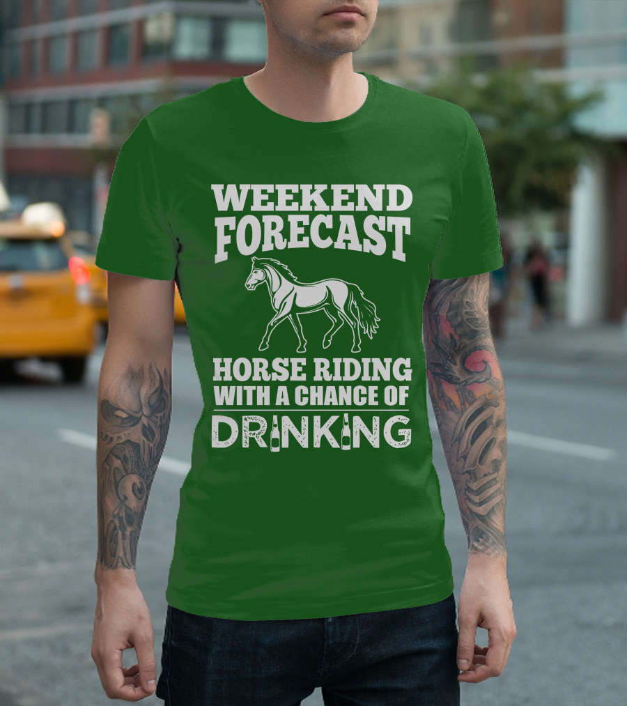 Weekend Forecast Horse Riding with a Chance of Drinking Horse T-Shirt