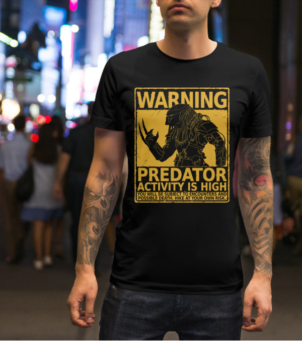 WARNING Predator Activity Is High Hunting Season Warning T-Shirt