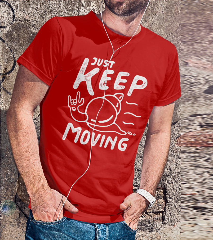 JUST KEEP MOVING Snail Rock Gesture T-Shirt
