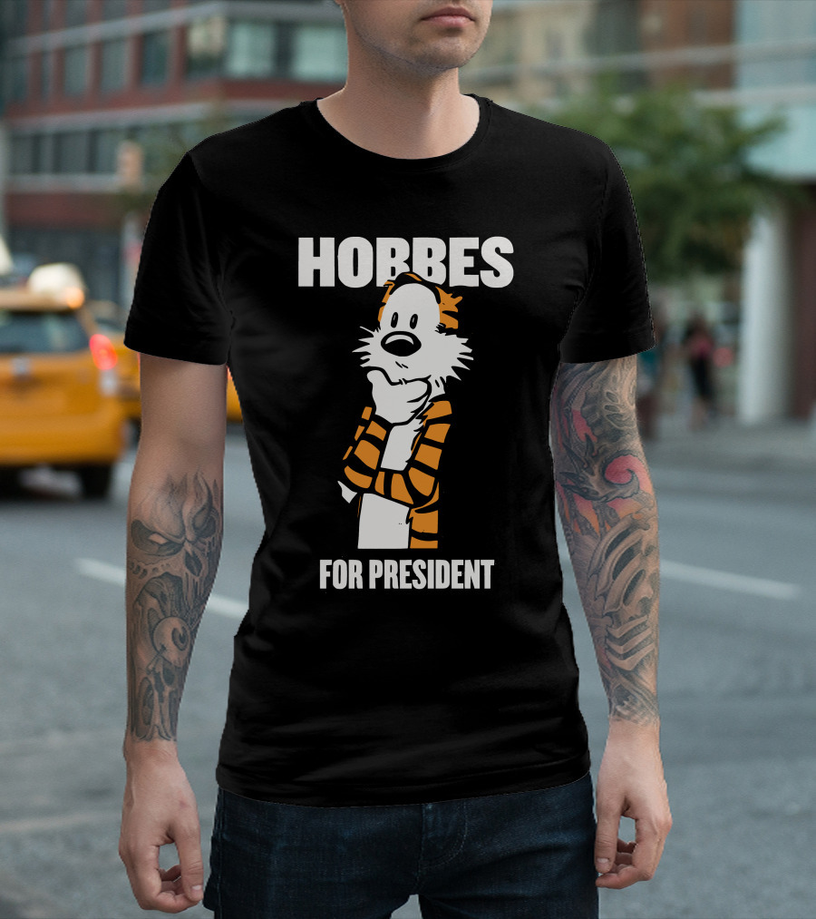 Hobbes For President Calvin And Hobbes Campaign T-Shirt