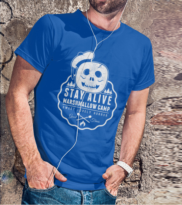 STAY ALIVE MARSHMALLOW CAMP SWEET LOVELY HORROR GOOD TIMES T-Shirt