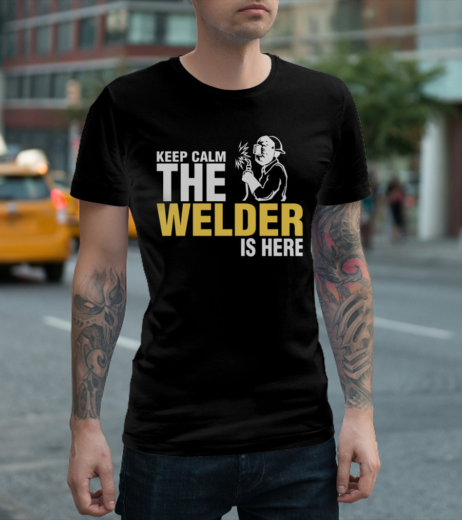 Keep Calm The Welder Is Here Welder with Mask and Sparking Torch T-Shirt