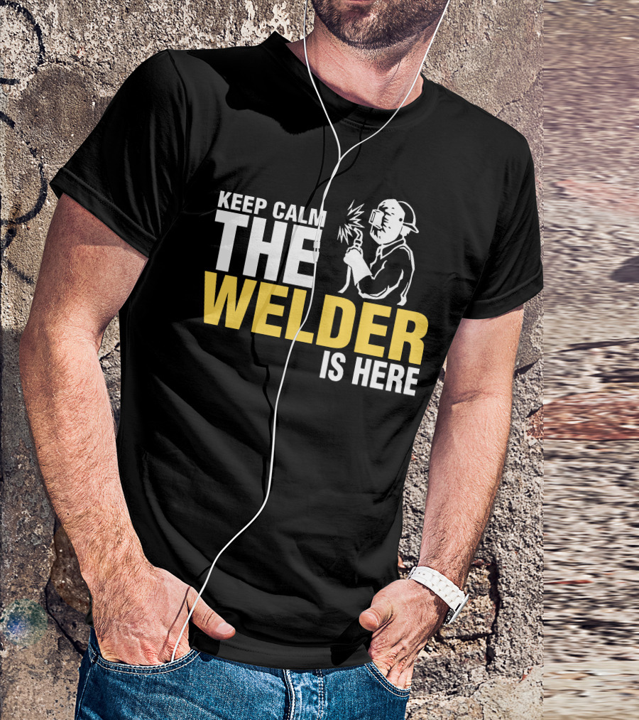 Keep Calm The Welder Is Here Welder With Mask And Sparking Torch T-Shirt