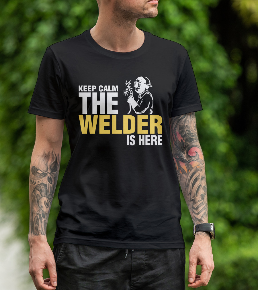 Keep Calm The Welder Is Here Welder With Mask And Sparking Torch T-Shirt