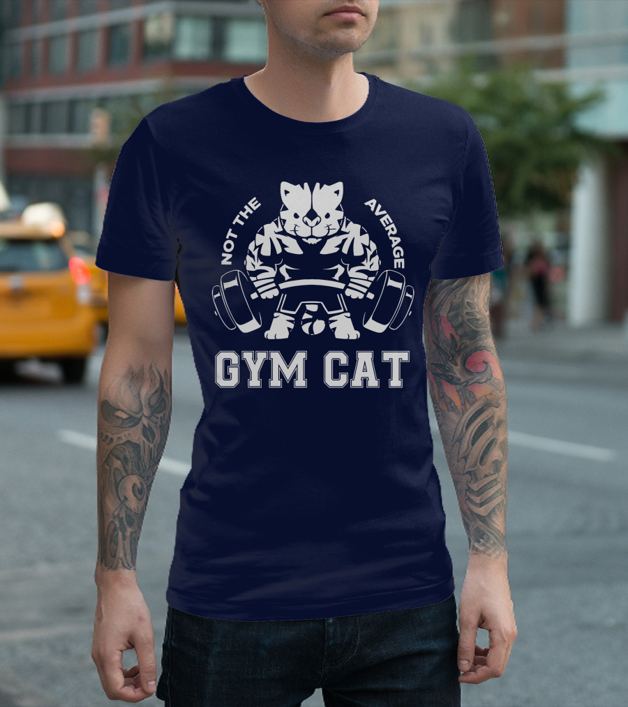 Not the Average Gym Cat Lifting Weights Bold Fitness T-Shirt