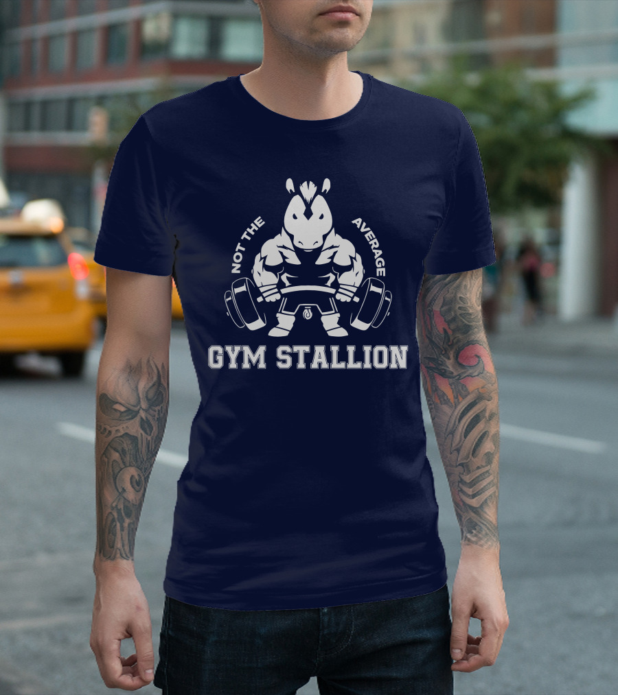 GYM STALLION Not the Average Muscle Powerlifting Horse T-Shirt