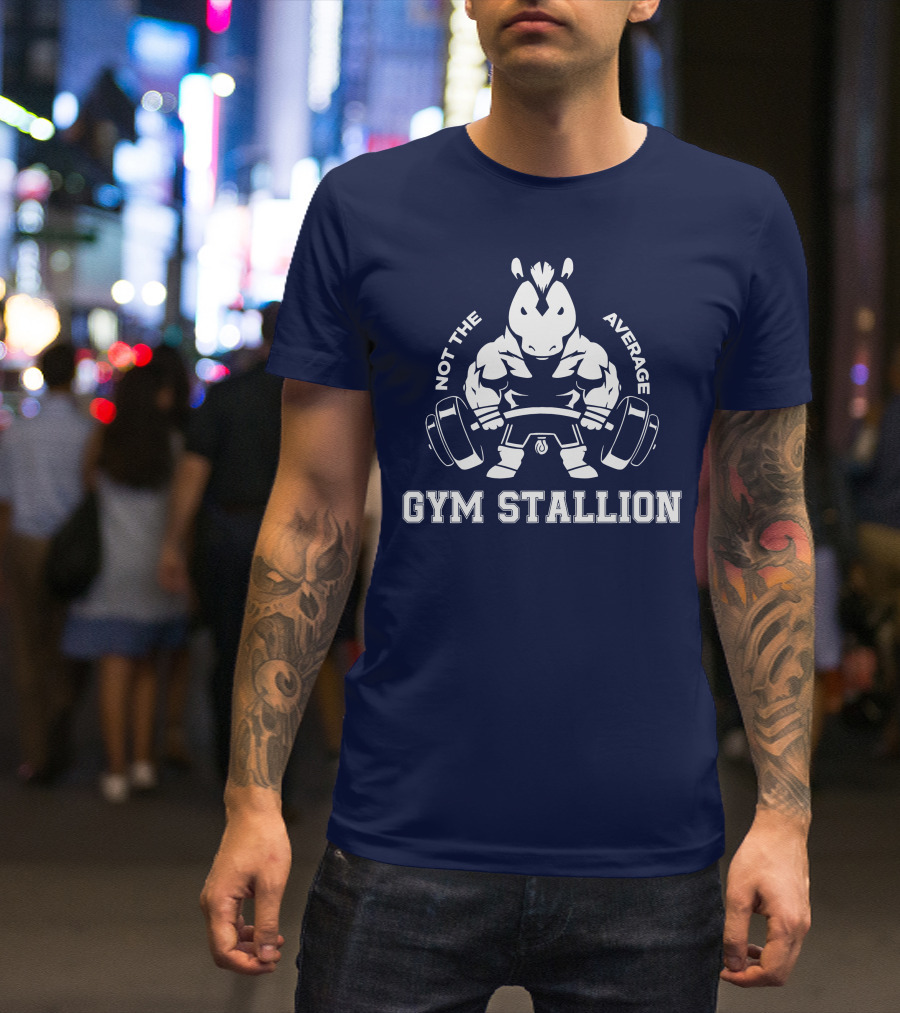 GYM STALLION Not The Average Muscle Powerlifting Horse T-Shirt
