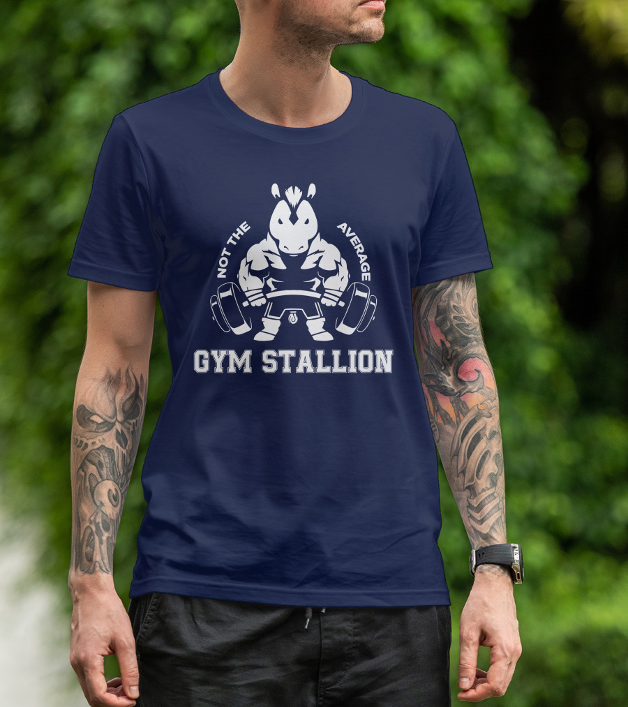 GYM STALLION Not The Average Muscle Powerlifting Horse T-Shirt