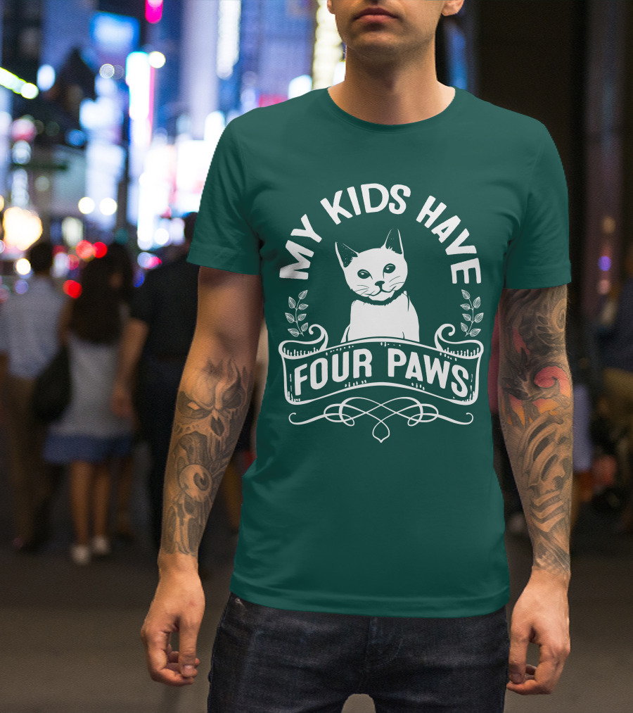 My Kids Have Four Paws Cat T-Shirt