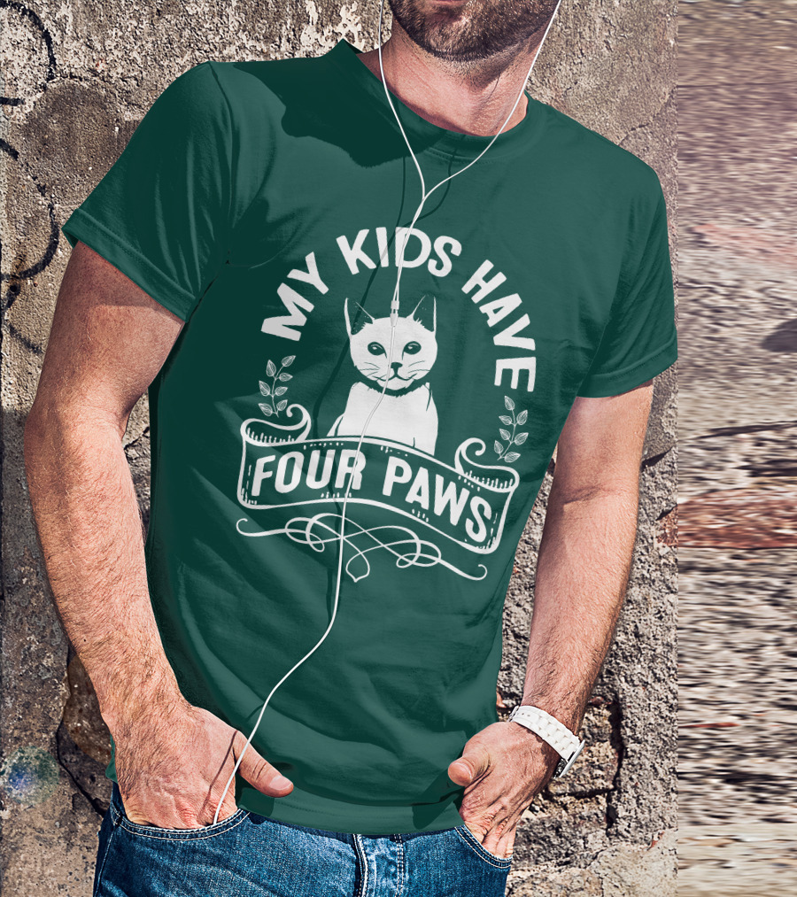 My Kids Have Four Paws Cat T-Shirt
