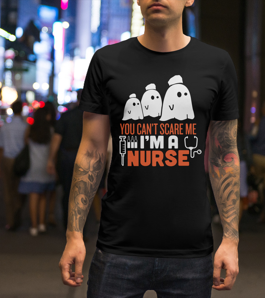 You Can't Scare Me I'm A Ghost Nurse T-Shirt