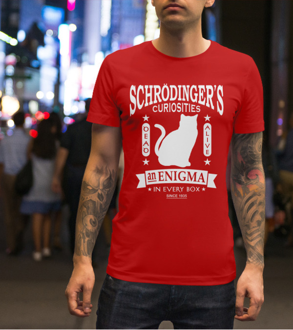 Schrodinger's Curiosities Enigma Alive In Every Box Since 1935 T-Shirt