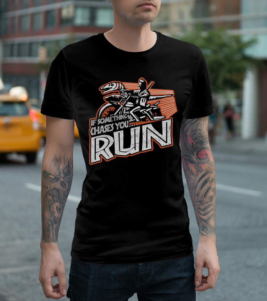If Something Chases You Run Dinosaur Motorcycle Rider T-Shirt