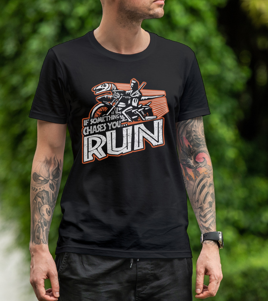If Something Chases You Run Dinosaur Motorcycle Rider T-Shirt