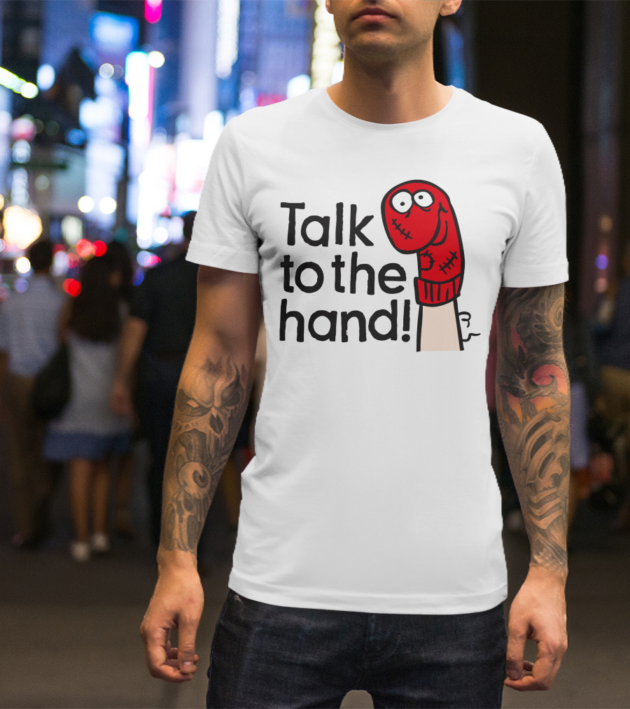 Talk To The Hand Red Sock Puppet T-Shirt