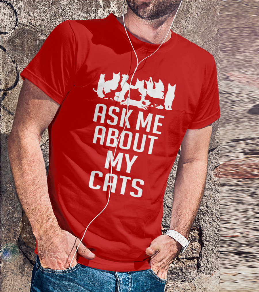 Ask Me About My Cats With White Silhouette Cats T-Shirt