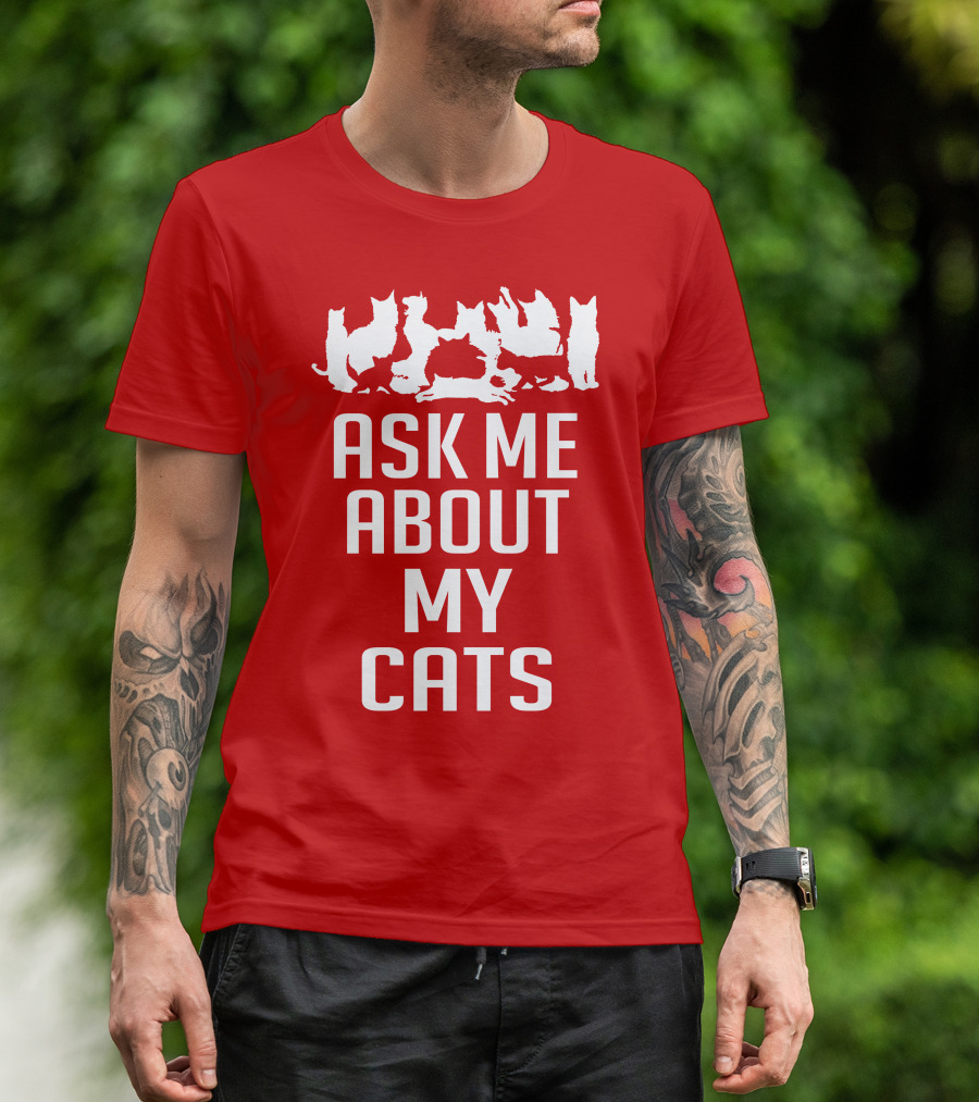 Ask Me About My Cats With White Silhouette Cats T-Shirt