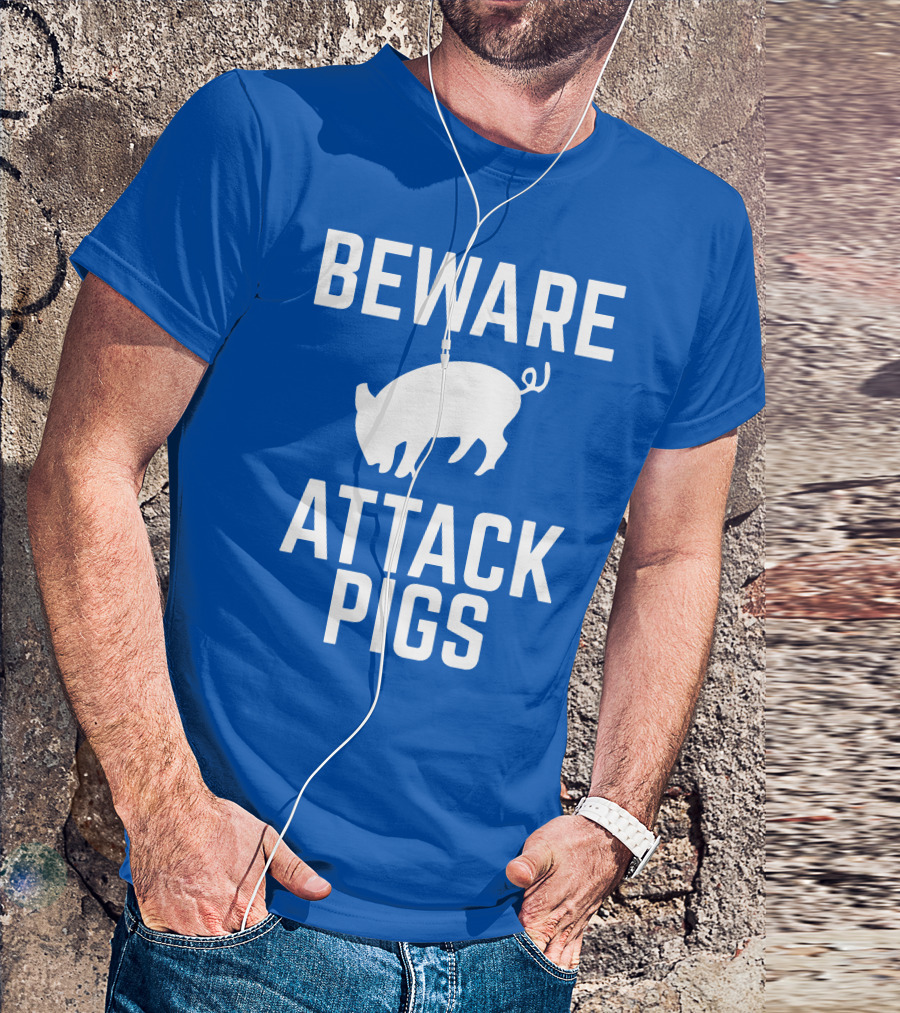 BEWARE ATTACK PIGS Warning Sign Humor With Pig T-Shirt