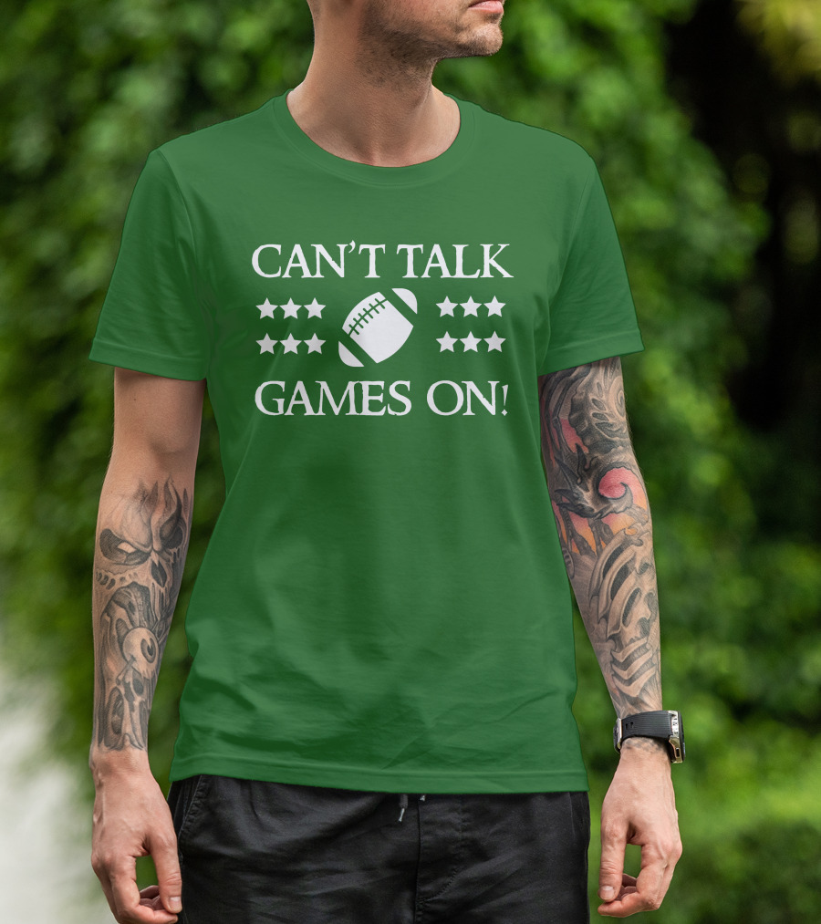 Can't Talk Games On Football Theme With Stars T-Shirt