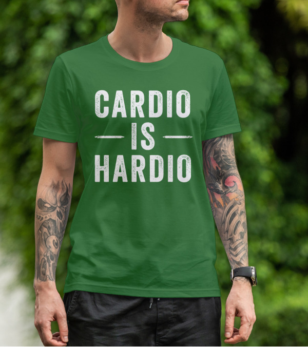 CARDIO IS HARDIO T-Shirt