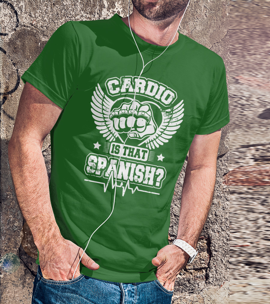 Cardio Is That Spanish Bold Fist And Wings With Heartbeat Line T-Shirt