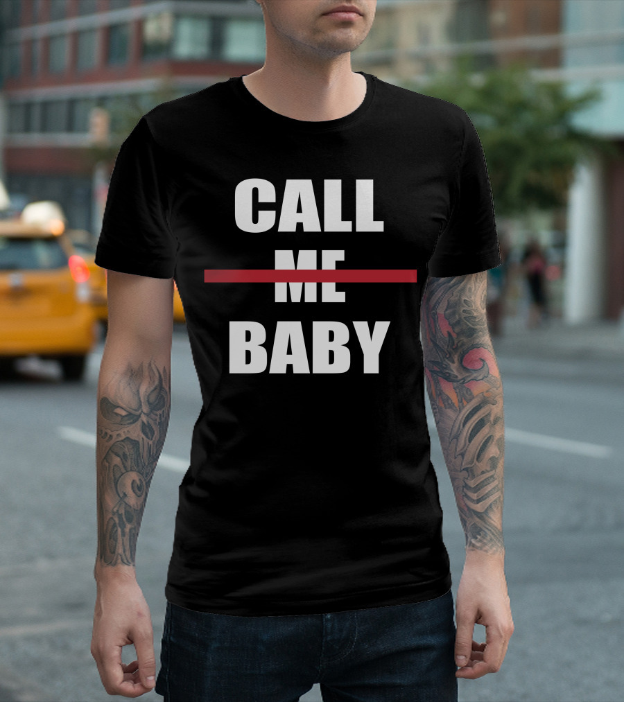 CALL BABY Red Line Strikethrough Meme T-Shirt